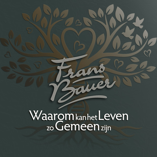 Frans Bauer - Waarom Kan Het Leven Zo Gemeen Zijn