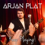 Arjan Plat – Keep Playing!