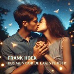 Frank Hoek – Kus me voor de laatste keer