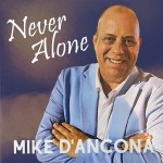 Mike D’Ancona – Never Alone