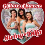 Swing a Dilla – Giftbox Of Sweet